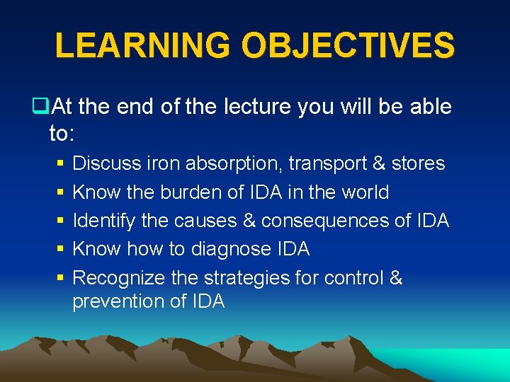 LEARNING OBJECTIVES q. At the end of the lecture you will be able to: