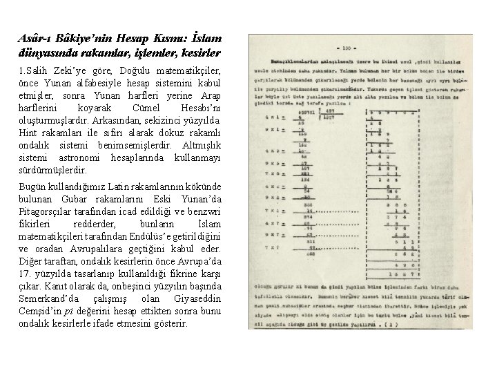 Asâr-ı Bâkiye’nin Hesap Kısmı: İslam dünyasında rakamlar, işlemler, kesirler 1. Salih Zeki’ye göre, Doğulu