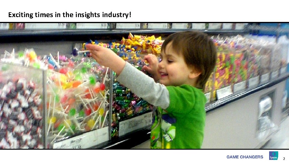 Exciting times in the insights industry! 2 