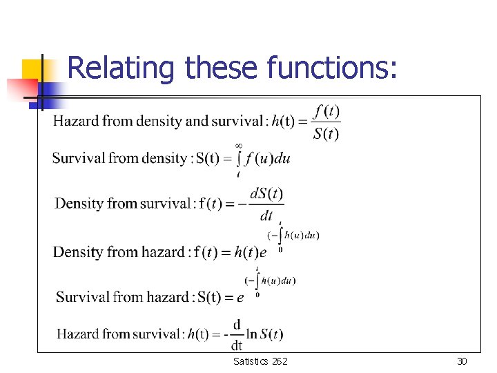 Relating these functions: Satistics 262 30 