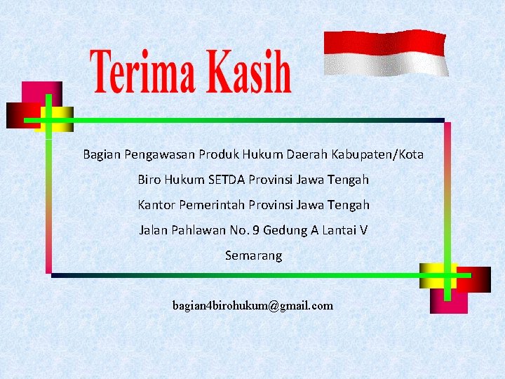 Bagian Pengawasan Produk Hukum Daerah Kabupaten/Kota Biro Hukum SETDA Provinsi Jawa Tengah Kantor Pemerintah