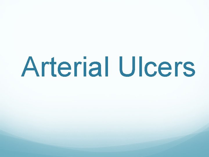 Arterial Ulcers 