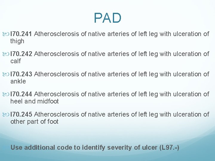 PAD I 70. 241 Atherosclerosis of native arteries of left leg with ulceration of