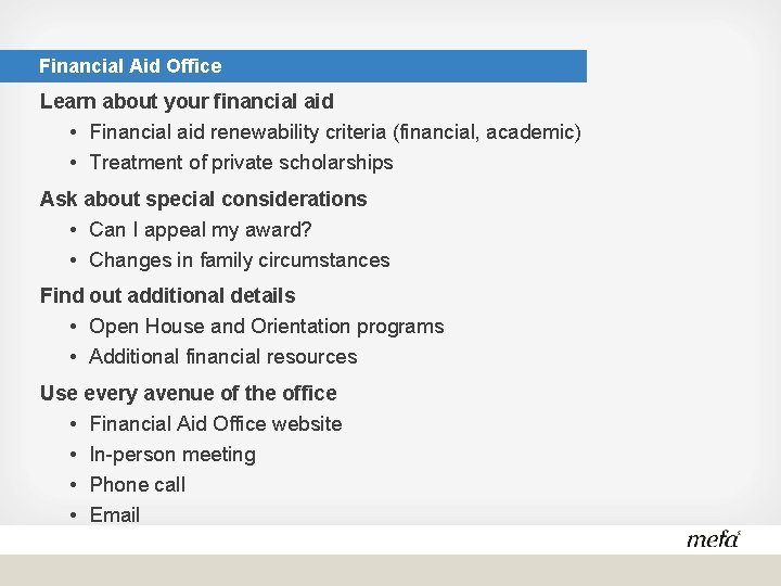 Financial Aid Office Learn about your financial aid • Financial aid renewability criteria (financial,