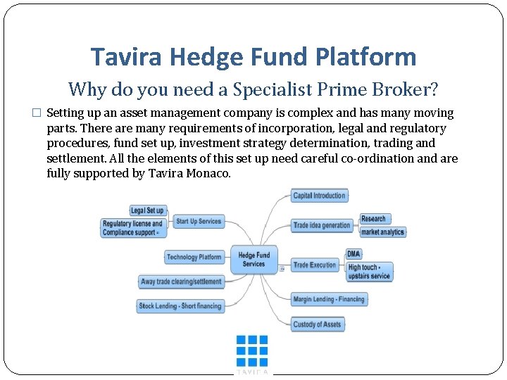Tavira Hedge Fund Platform Why do you need a Specialist Prime Broker? � Setting