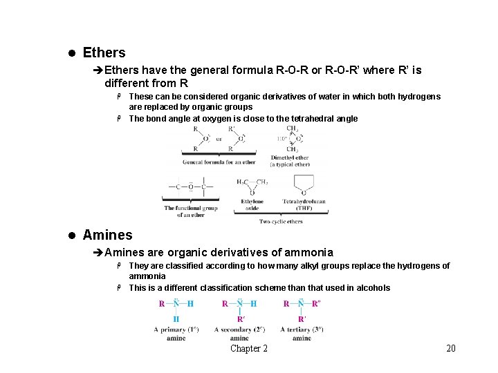 l Ethers èEthers have the general formula R-O-R or R-O-R’ where R’ is different