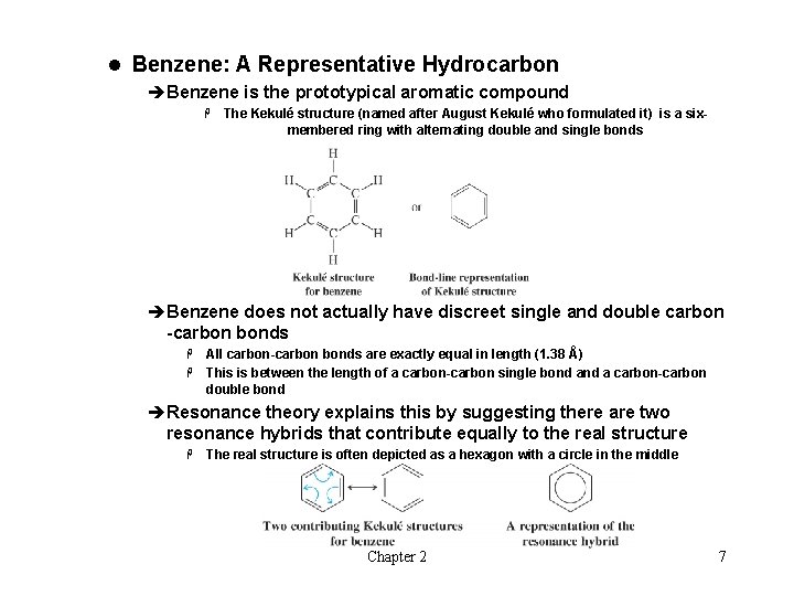 l Benzene: A Representative Hydrocarbon èBenzene is the prototypical aromatic compound H The Kekulé