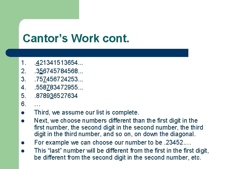 Cantor’s Work cont. 1. 2. 3. 4. 5. 6. l l . 421341513654. .