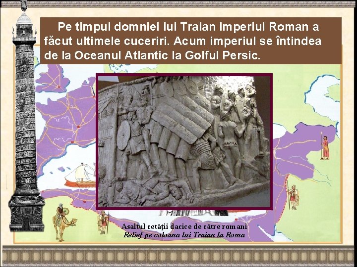 Pe domniei luiasupra Traiandacilor Imperiul Roman În timpul cinstea Evenimentele biruinţei războaielor de la