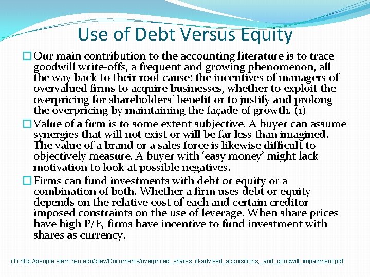 Use of Debt Versus Equity �Our main contribution to the accounting literature is to