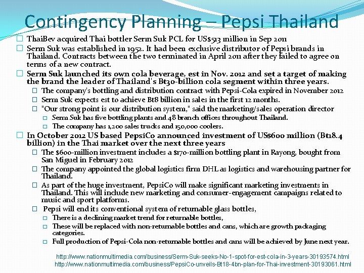 Contingency Planning – Pepsi Thailand � Thai. Bev acquired Thai bottler Serm Suk PCL