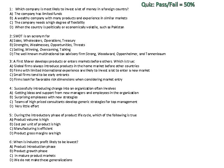 Quiz: Pass/Fail = 50% 1: Which company is most likely to invest a lot