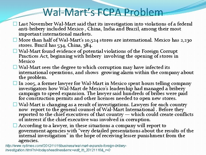 Wal-Mart’s FCPA Problem � Last November Wal-Mart said that its investigation into violations of