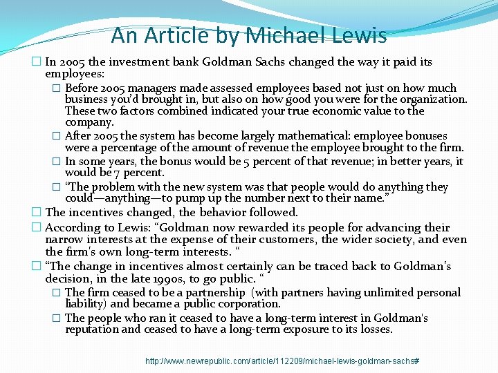 An Article by Michael Lewis � In 2005 the investment bank Goldman Sachs changed