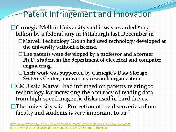 Patent Infringement and Innovation �Carnegie Mellon University said it was awarded $1. 17 billion