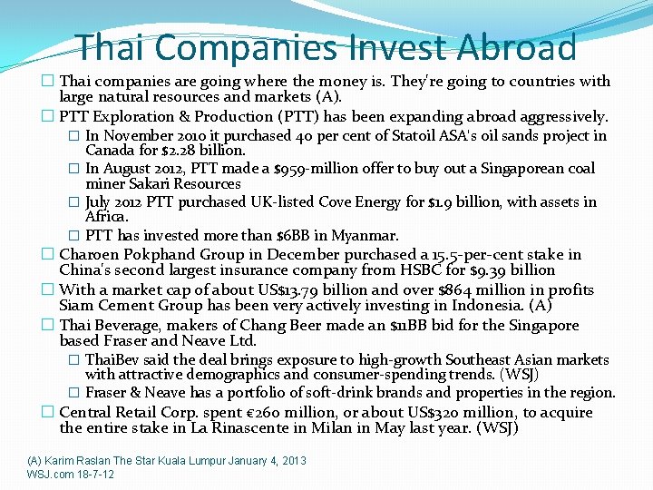 Thai Companies Invest Abroad � Thai companies are going where the money is. They're