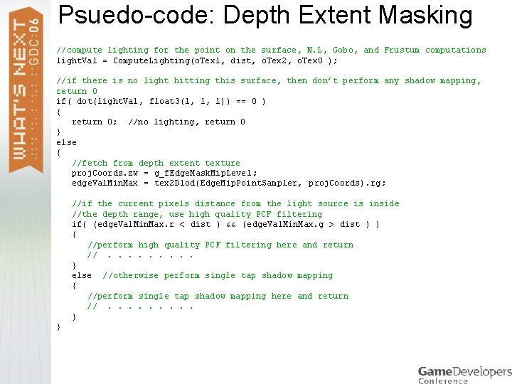 Psuedo-code: Depth Extent Masking //compute lighting for the point on the surface, N. L,
