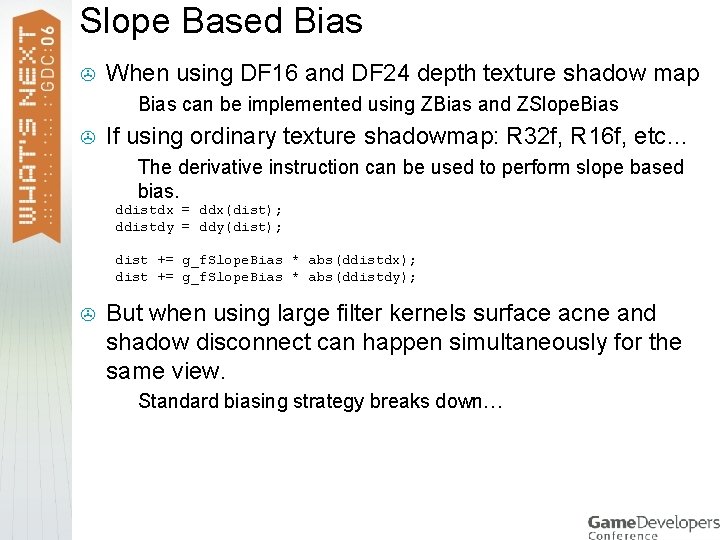 Slope Based Bias > When using DF 16 and DF 24 depth texture shadow