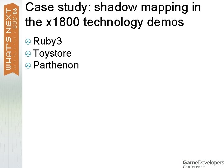 Case study: shadow mapping in the x 1800 technology demos > Ruby 3 >