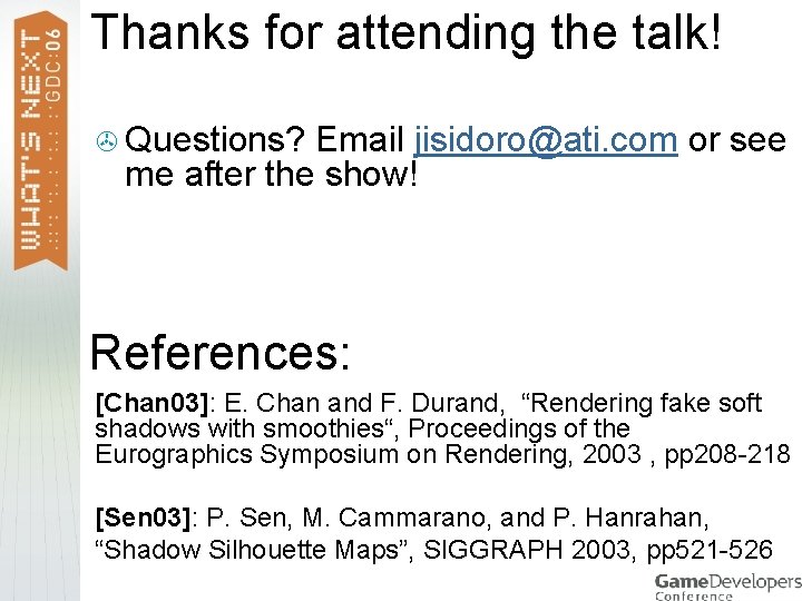 Thanks for attending the talk! > Questions? Email jisidoro@ati. com or see me after