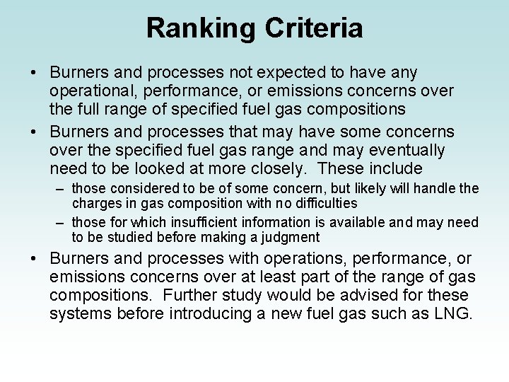 Ranking Criteria • Burners and processes not expected to have any operational, performance, or