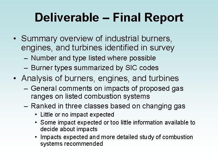 Deliverable – Final Report • Summary overview of industrial burners, engines, and turbines identified