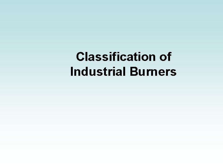 Classification of Industrial Burners 