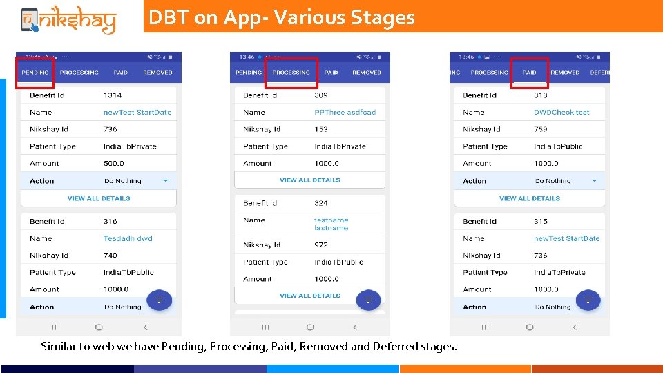 DBT on App- Various Stages Similar to web we have Pending, Processing, Paid, Removed