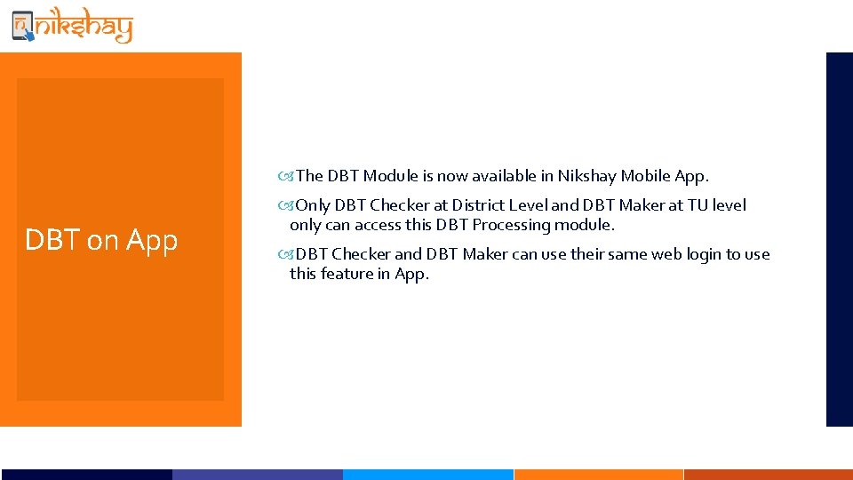  The DBT Module is now available in Nikshay Mobile App. DBT on App