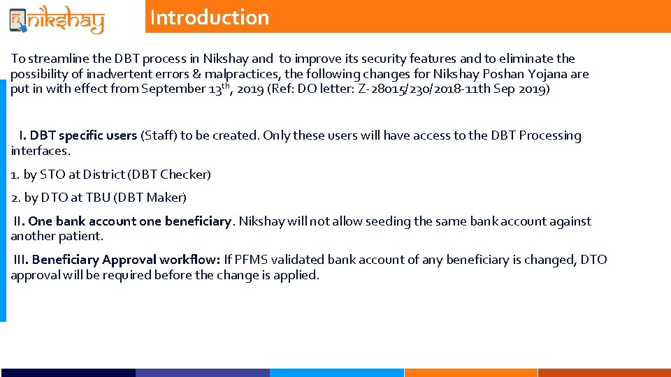 Introduction To streamline the DBT process in Nikshay and to improve its security features