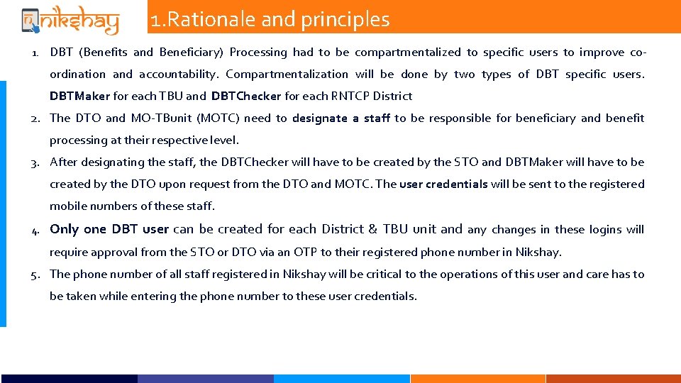 1. Rationale and principles 1. DBT (Benefits and Beneficiary) Processing had to be compartmentalized