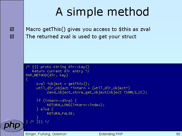 A simple method þ þ Macro get. This() gives you access to $this as