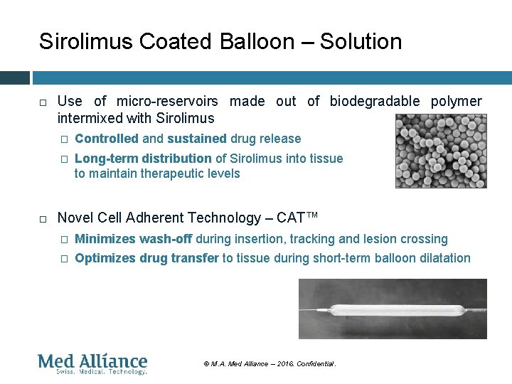 Sirolimus Coated Balloon – Solution Use of micro-reservoirs made out of biodegradable polymer intermixed