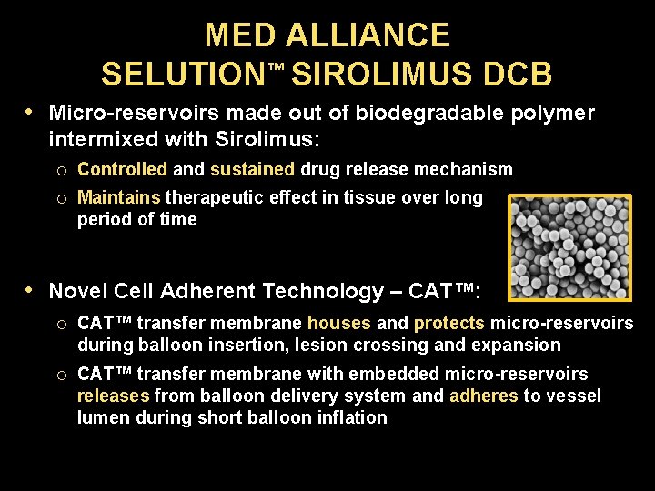 MED ALLIANCE SELUTION™ SIROLIMUS DCB • Micro-reservoirs made out of biodegradable polymer intermixed with