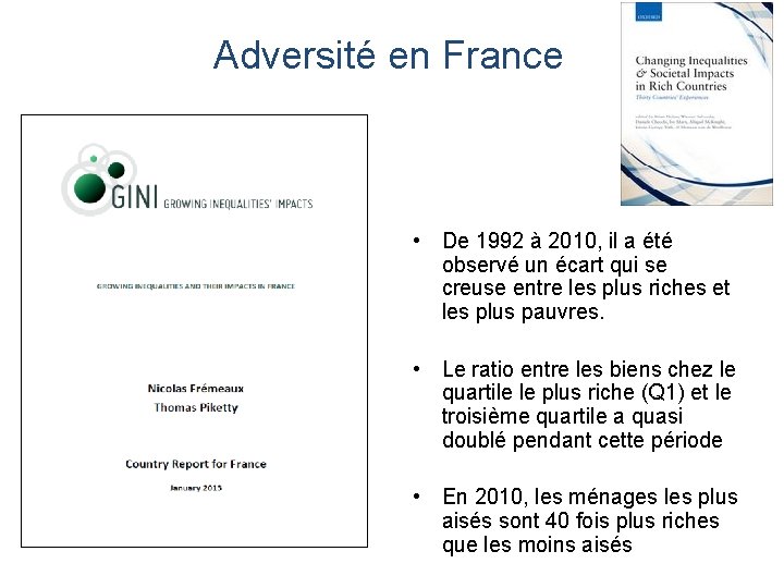 Adversité en France • De 1992 à 2010, il a été observé un écart