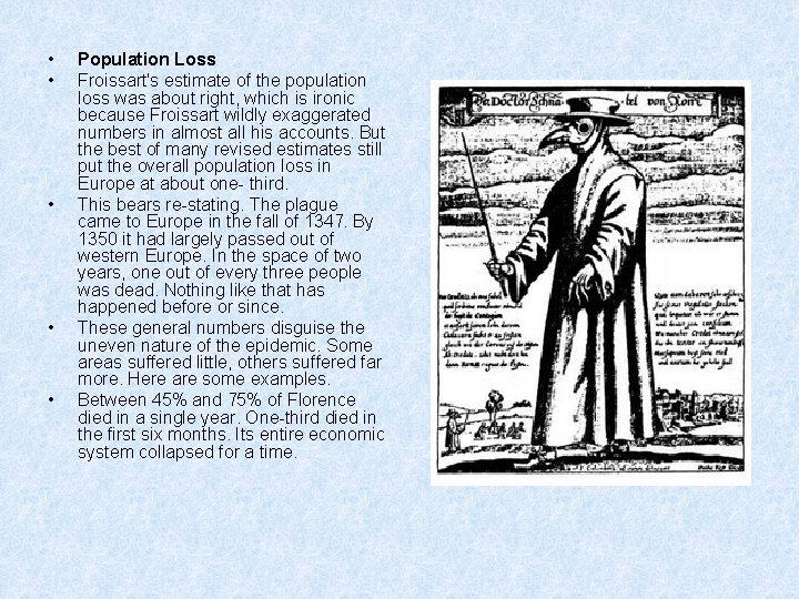  • • • Population Loss Froissart's estimate of the population loss was about