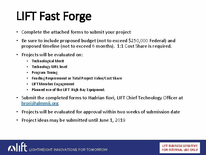 LIFT Fast Forge • Complete the attached forms to submit your project • Be