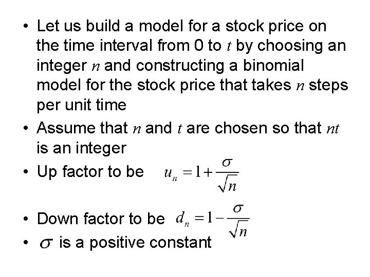  • Let us build a model for a stock price on the time