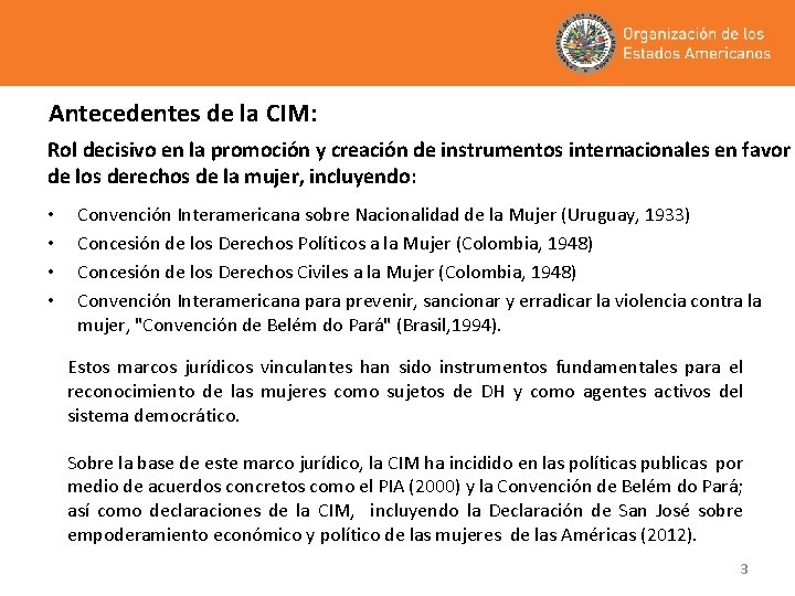 Antecedentes de la CIM: Rol decisivo en la promoción y creación de instrumentos internacionales