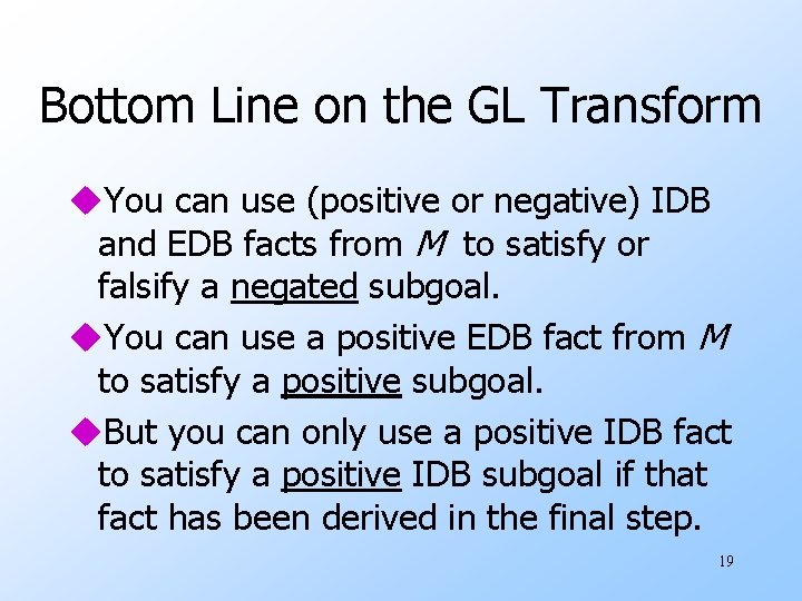 Bottom Line on the GL Transform u. You can use (positive or negative) IDB