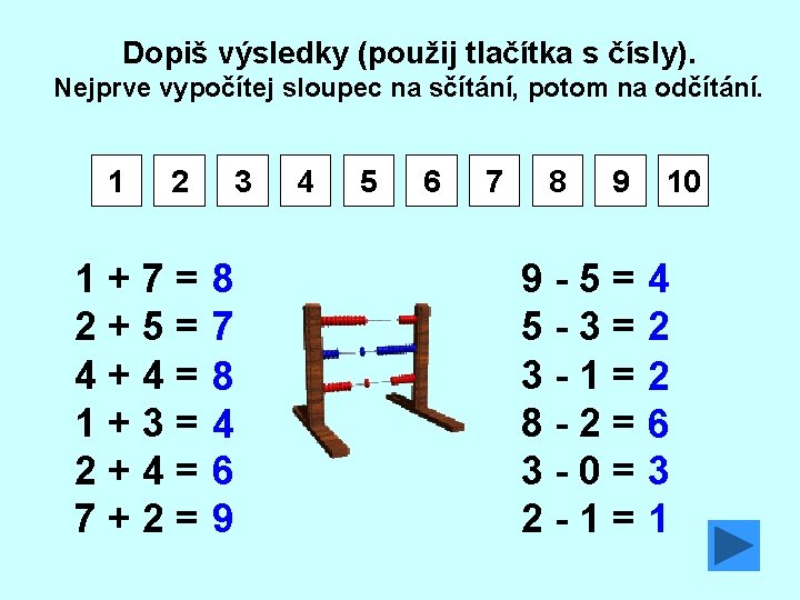 Dopiš výsledky (použij tlačítka s čísly). Nejprve vypočítej sloupec na sčítání, potom na odčítání.