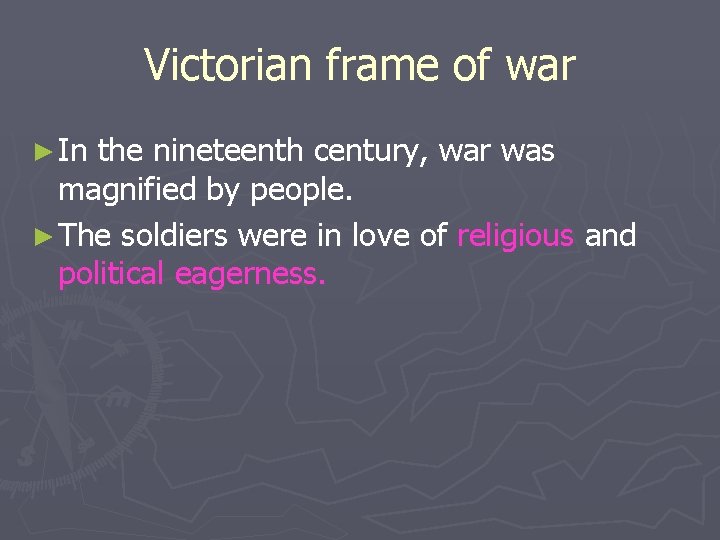 Victorian frame of war ► In the nineteenth century, war was magnified by people.