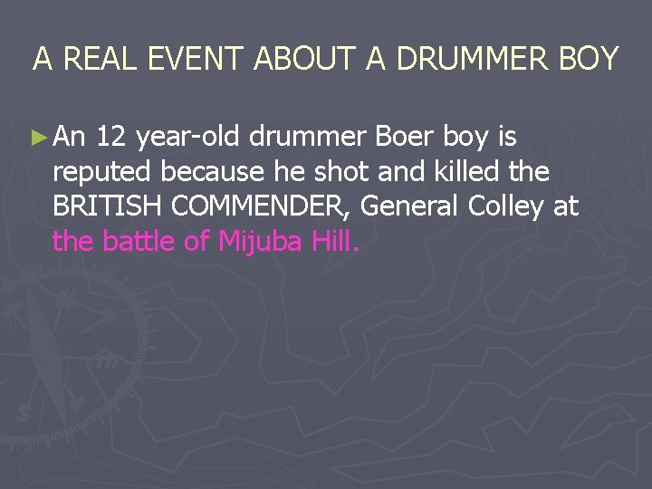 A REAL EVENT ABOUT A DRUMMER BOY ► An 12 year-old drummer Boer boy