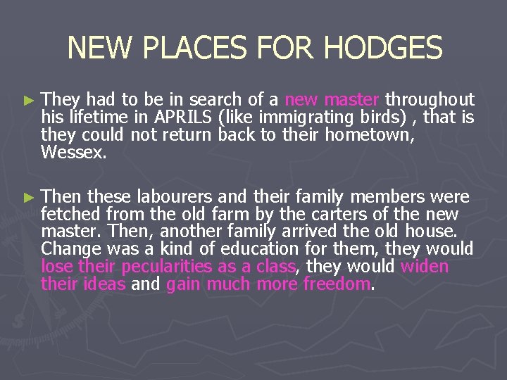 NEW PLACES FOR HODGES ► They had to be in search of a new