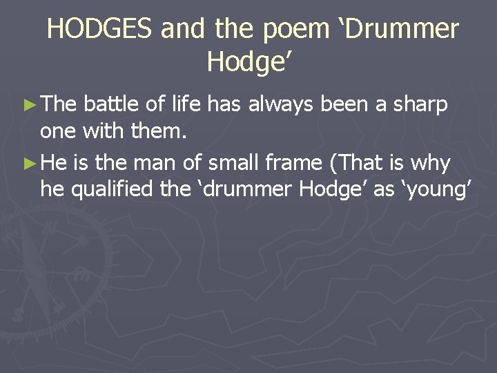 HODGES and the poem ‘Drummer Hodge’ ► The battle of life has always been