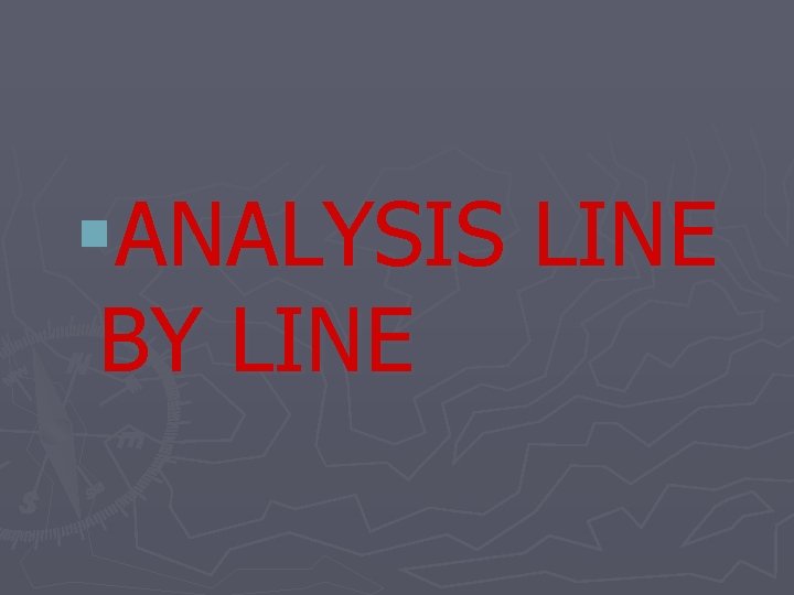 §ANALYSIS LINE BY LINE 