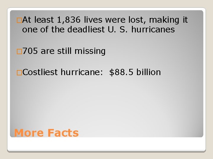 �At least 1, 836 lives were lost, making it one of the deadliest U.