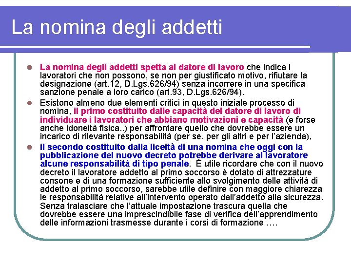 La nomina degli addetti spetta al datore di lavoro che indica i lavoratori che