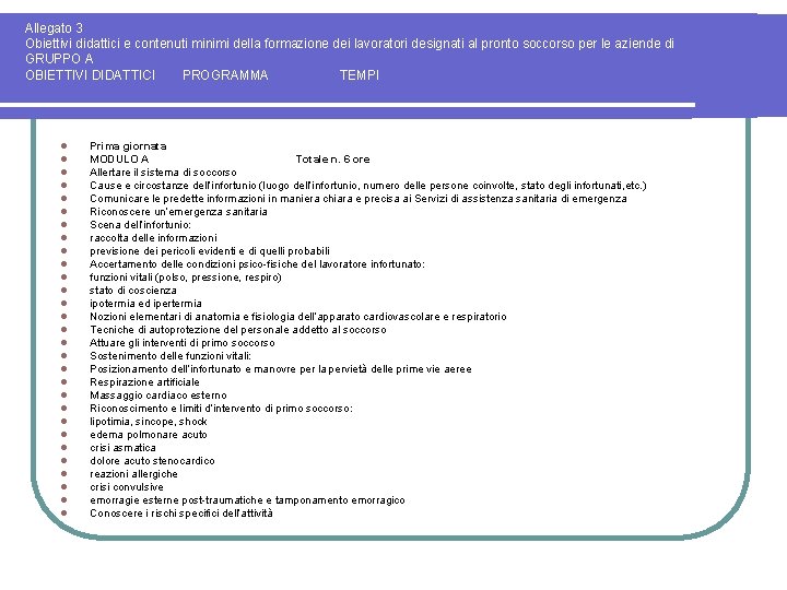 Allegato 3 Obiettivi didattici e contenuti minimi della formazione dei lavoratori designati al pronto