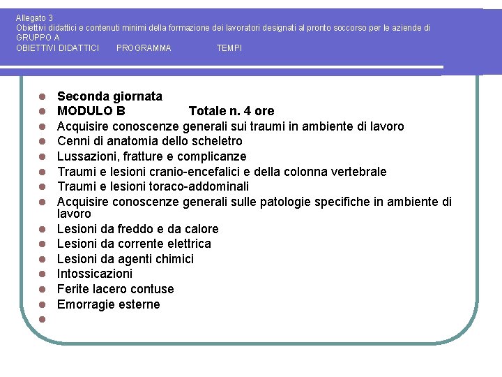 Allegato 3 Obiettivi didattici e contenuti minimi della formazione dei lavoratori designati al pronto